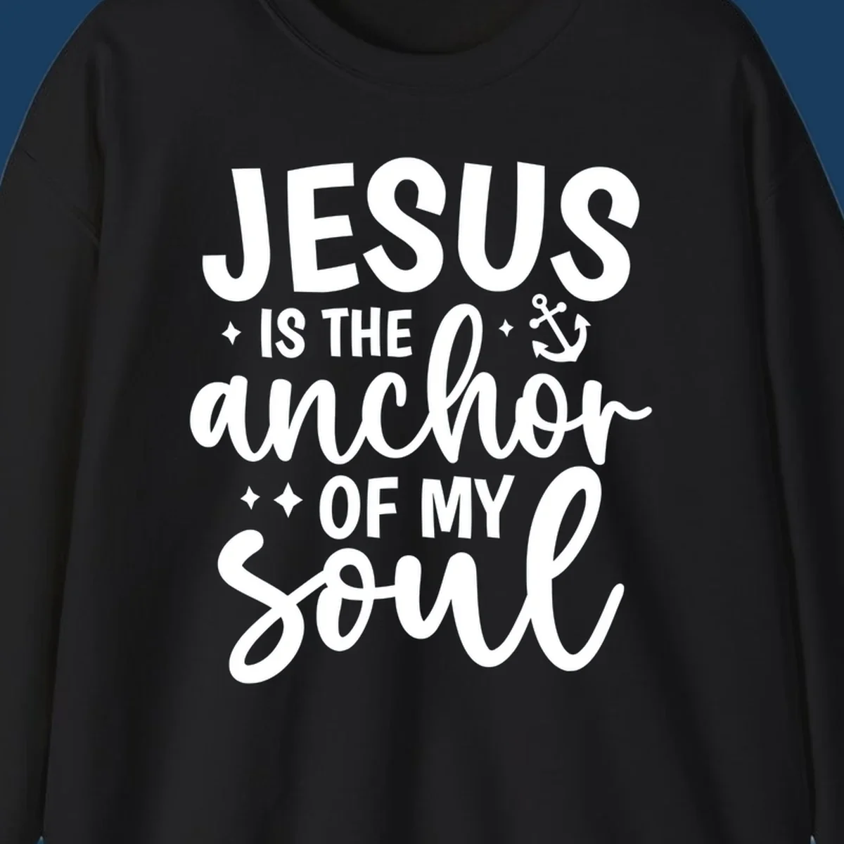 Jesus Is The Anchor Of My Soul text with anchor graphic and stars.