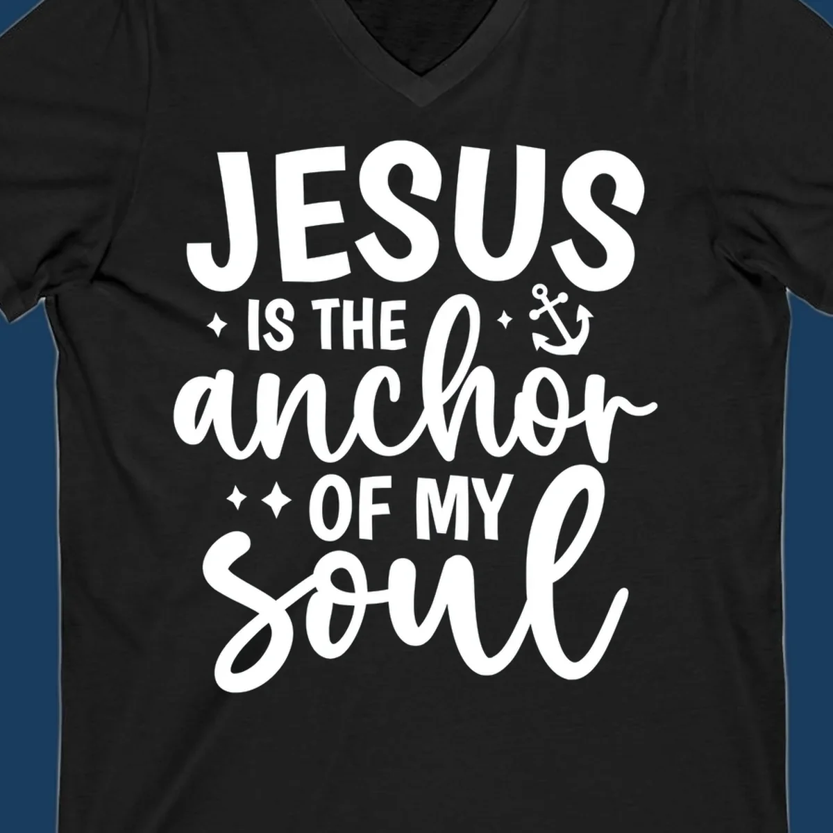 Jesus Is The Anchor Of My Soul text with anchor graphic and stars.