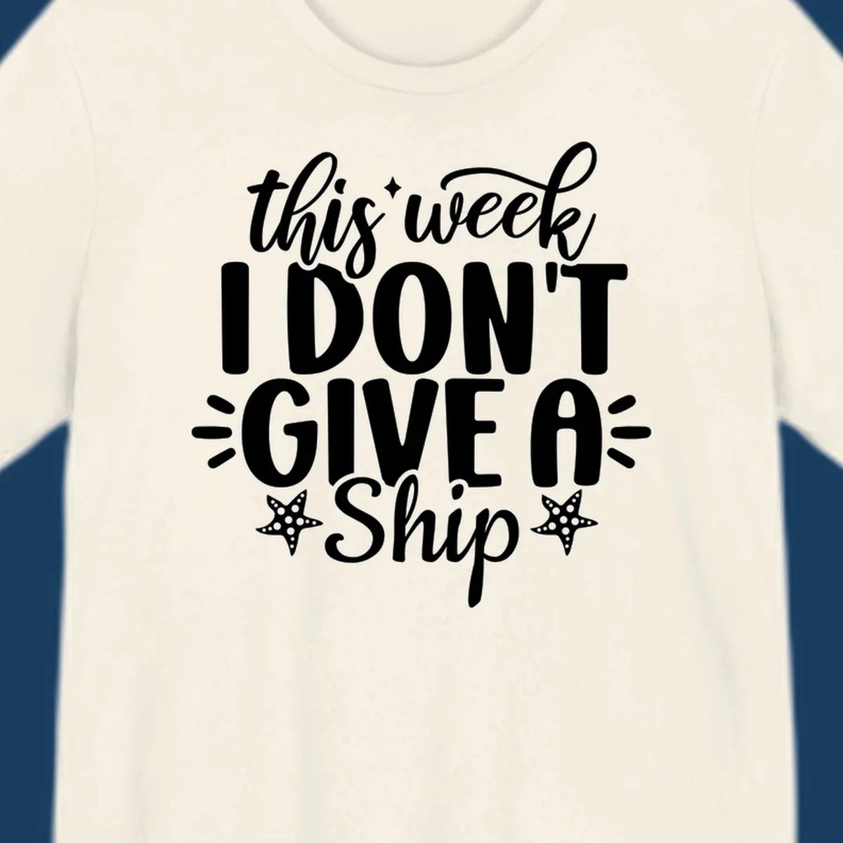 This Week I Don't Give A Ship text design with starfish and sparkles.