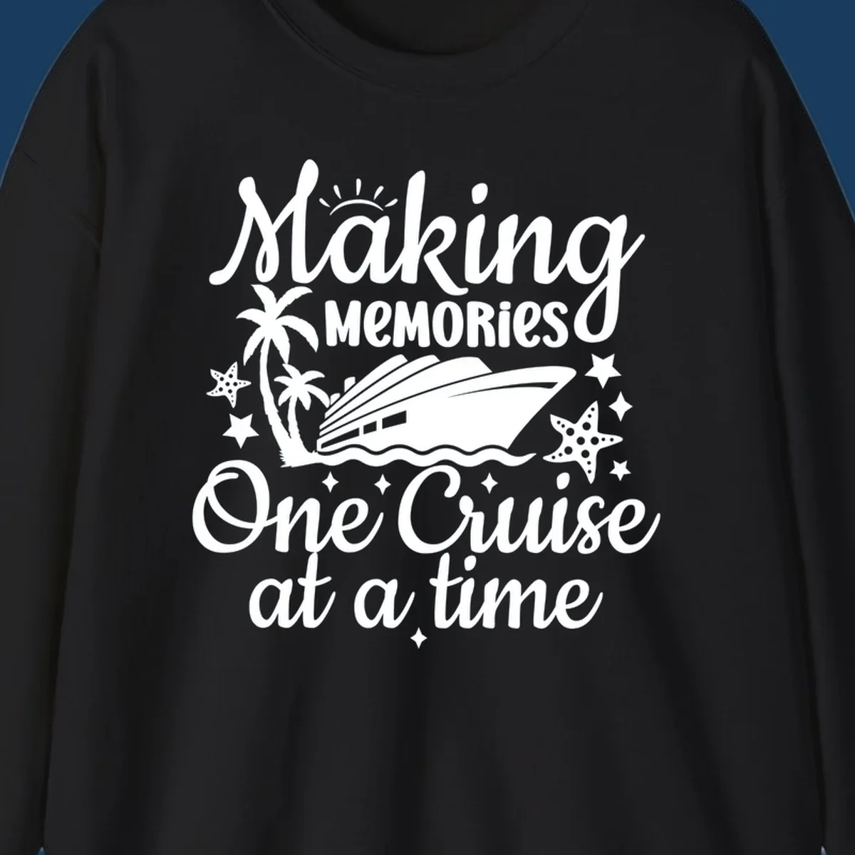 Making memories one cruise at a time text with cruise ship, palm trees, and starfish graphic.