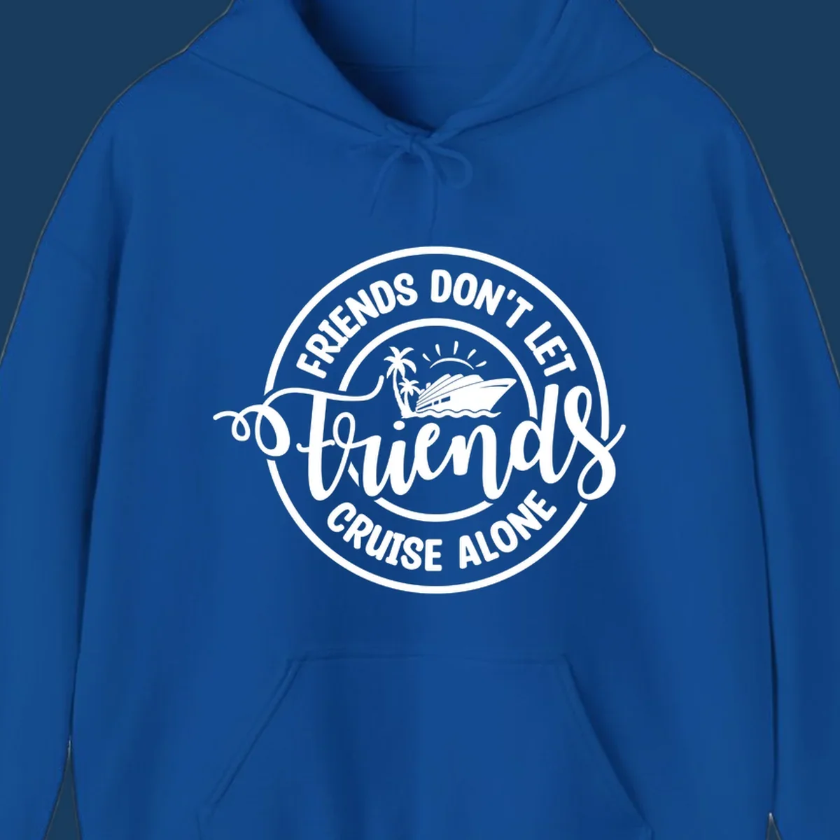 Friends Don't Let Friends Cruise Alone text with cruise ship illustration. White design on black.