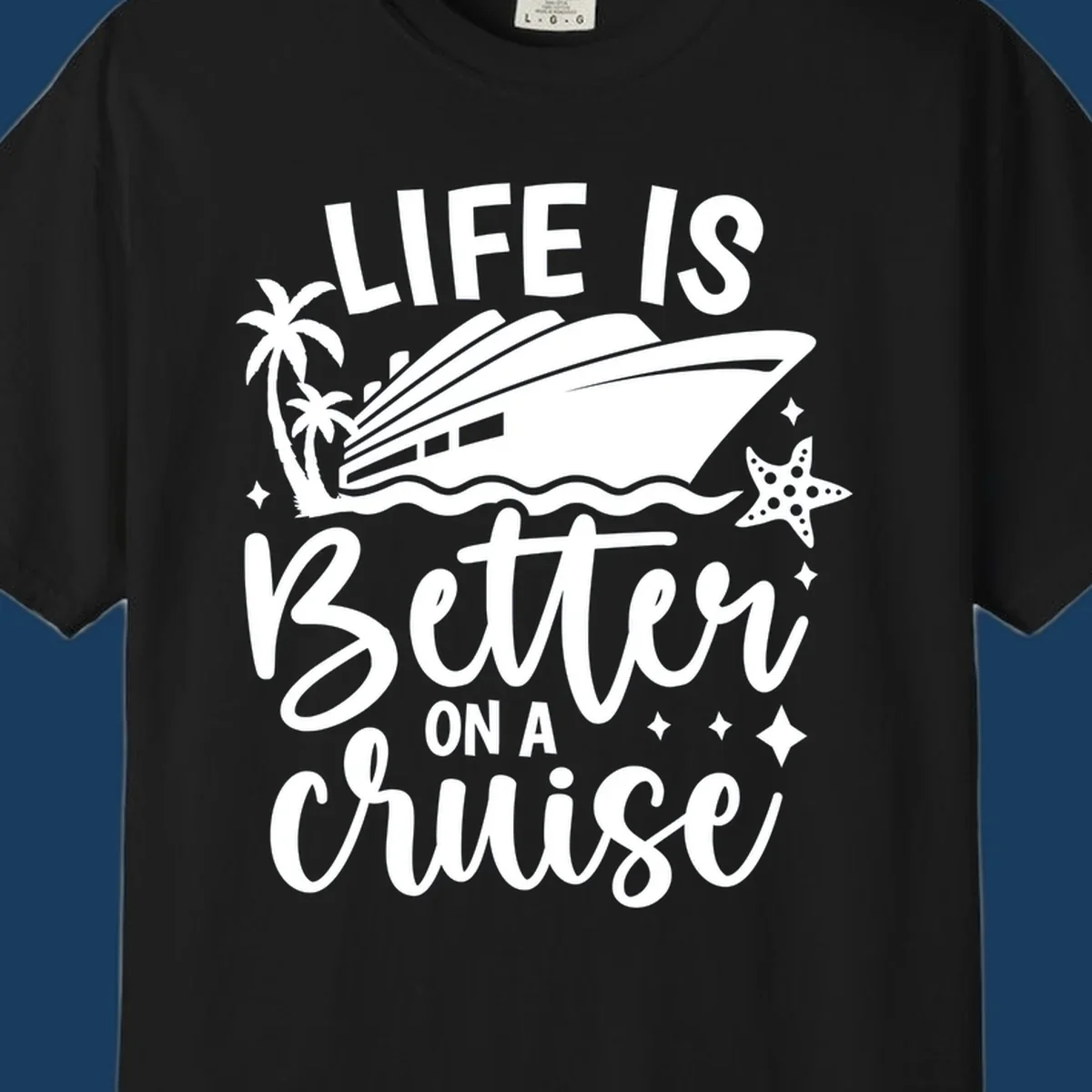 Life is better on a cruise text with cruise ship, palm trees, and starfish graphic.