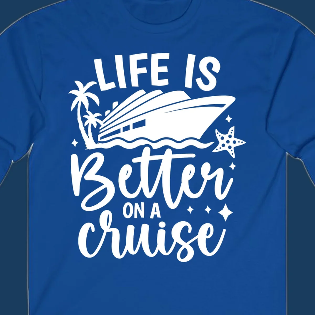 Life is better on a cruise text with cruise ship, palm trees, and starfish graphic.
