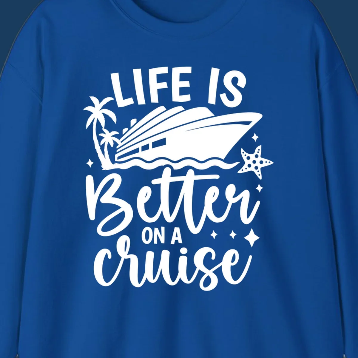 Life is better on a cruise text with cruise ship, palm trees, and starfish graphic.