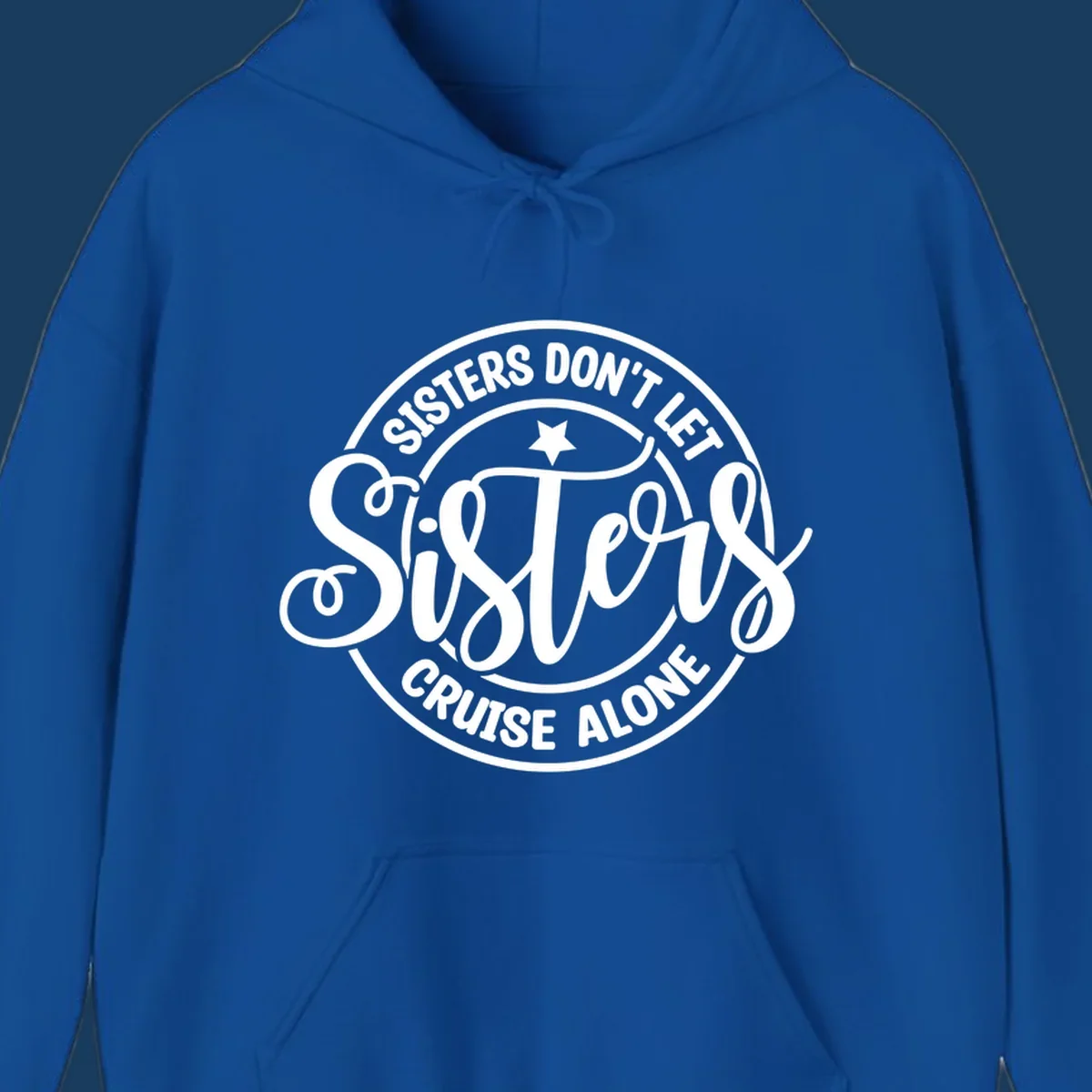 Sisters Don't Let Sisters Cruise Alone text design with star.