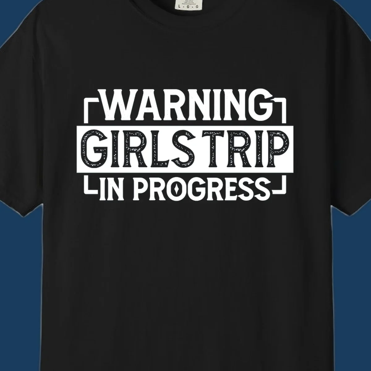 Warning Girls Trip In Progress text design for cruise apparel.