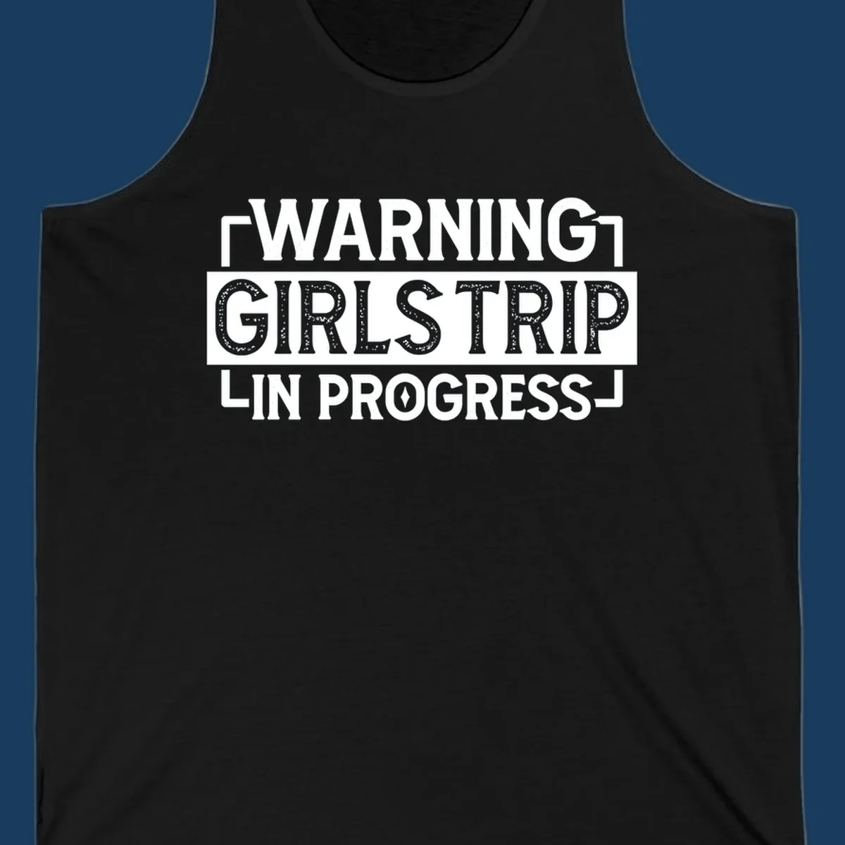 Warning Girls Trip In Progress text design for cruise apparel.