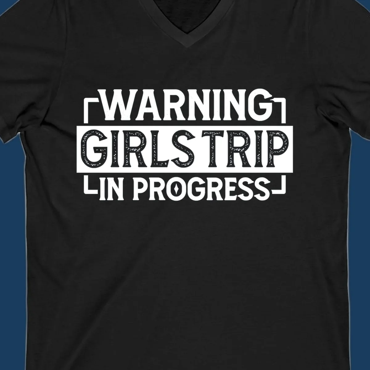 Warning Girls Trip In Progress text design for cruise apparel.