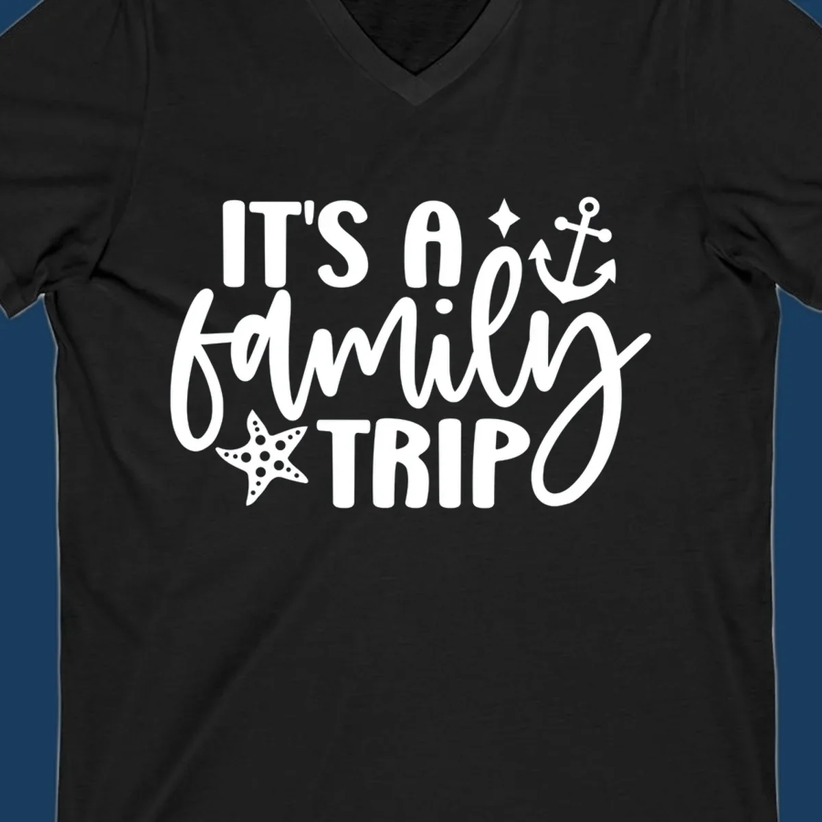 It's a family trip cruise nautical design with anchor and starfish.