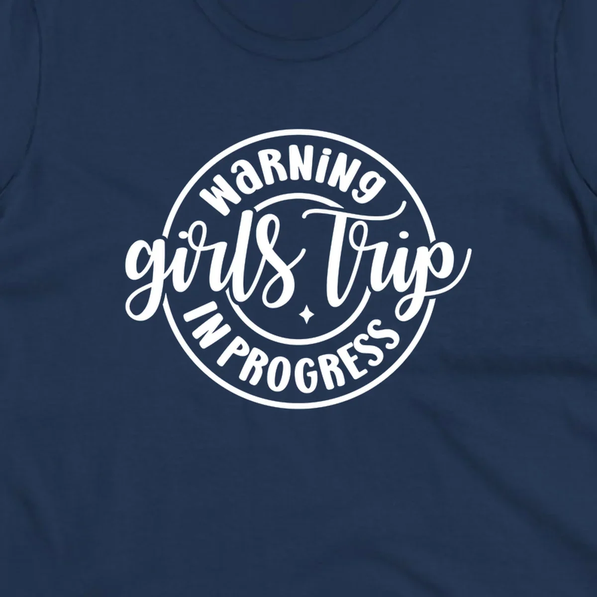Girls trip warning in progress circular text design
