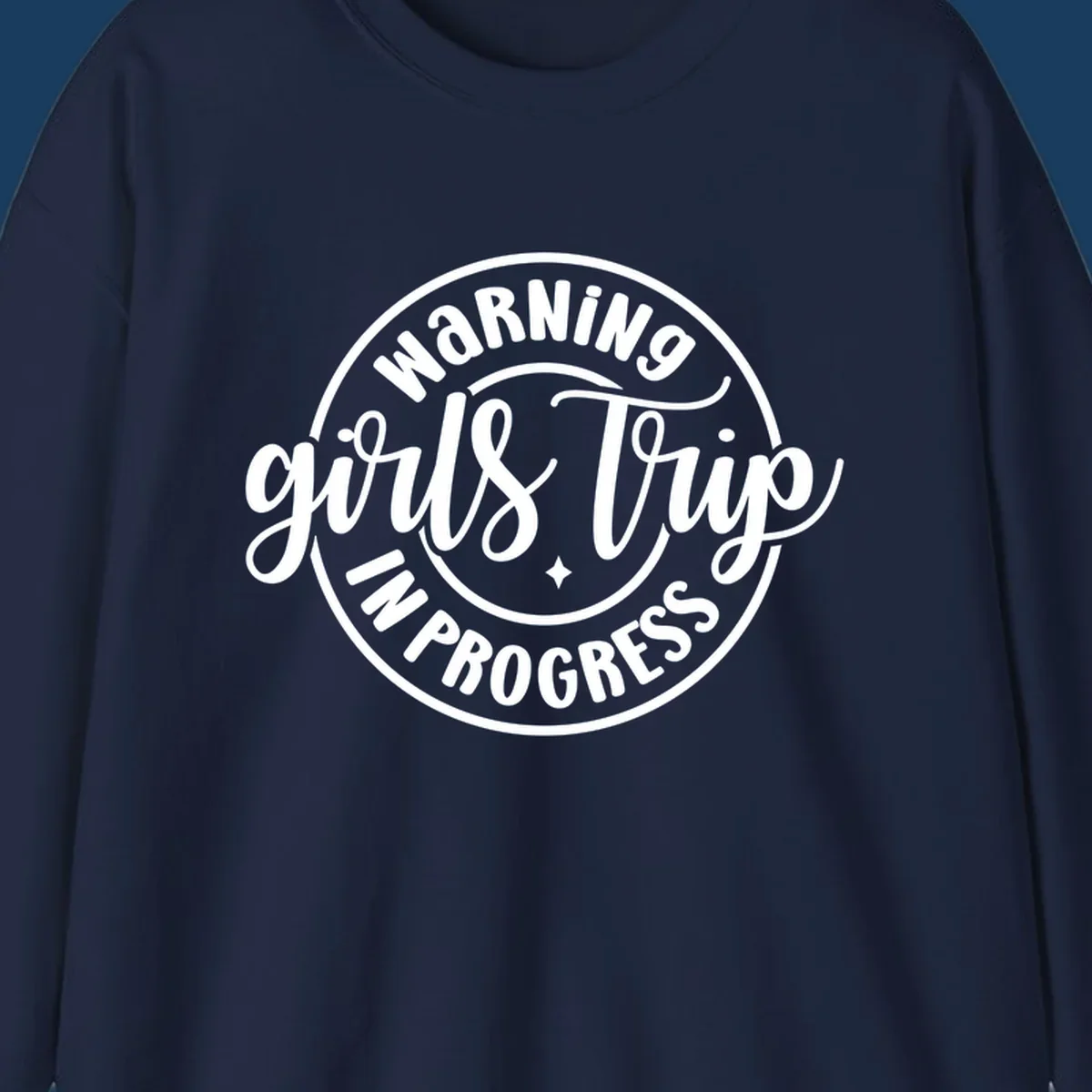 Girls trip warning in progress circular text design