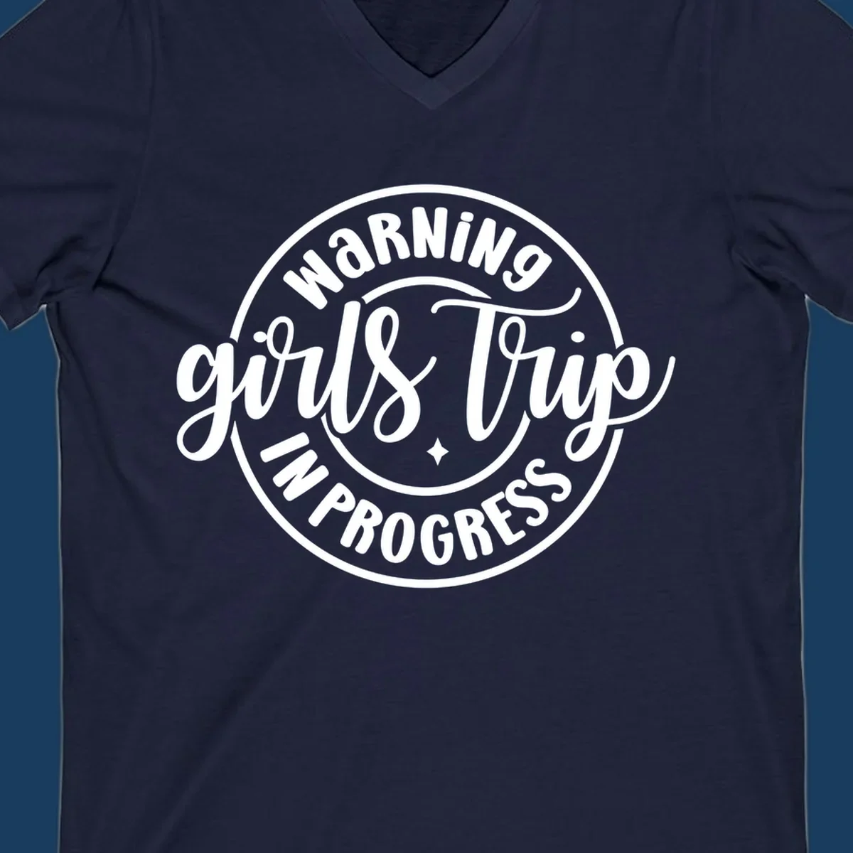 Girls trip warning in progress circular text design