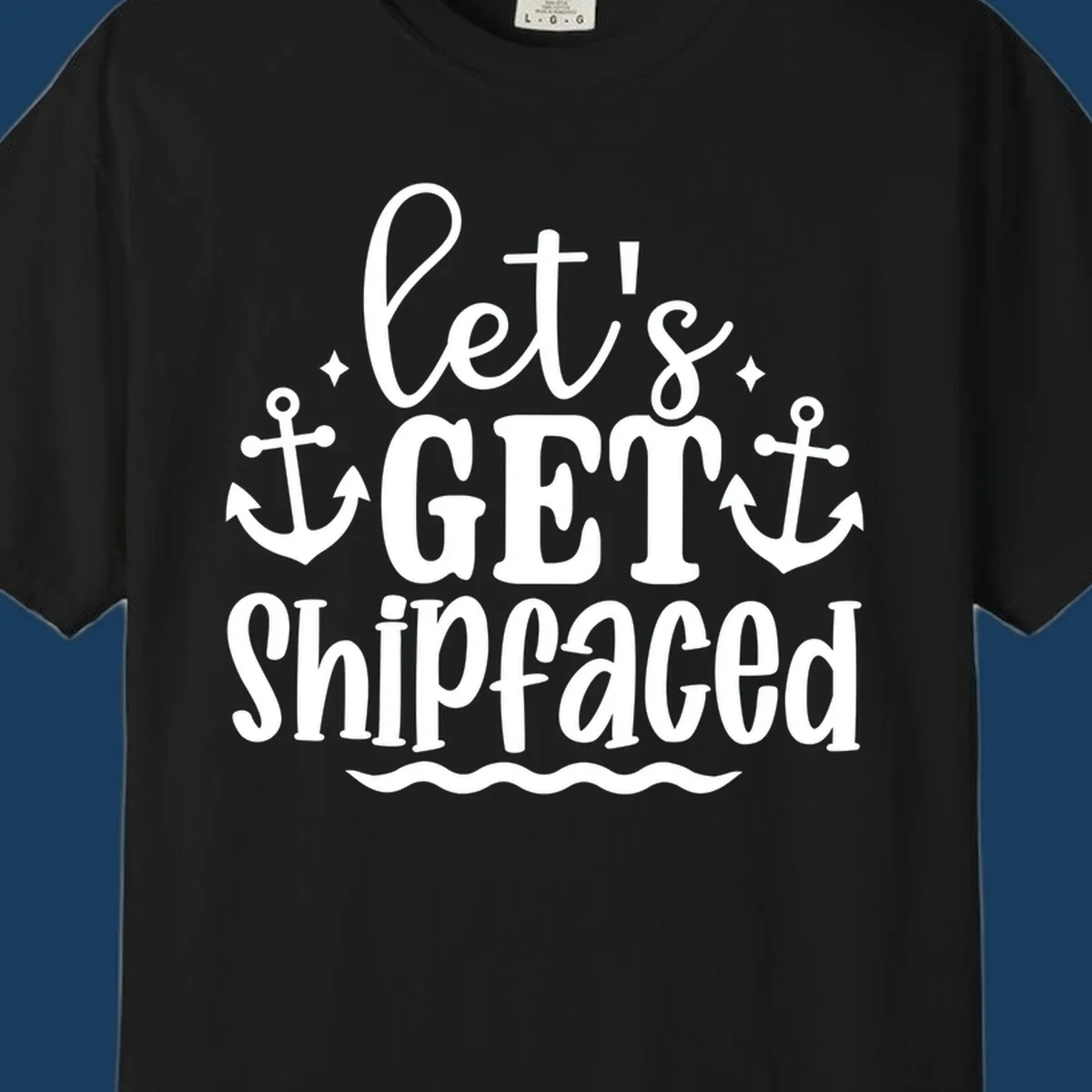 Let's Get Shipfaced cruise design with anchors and text.