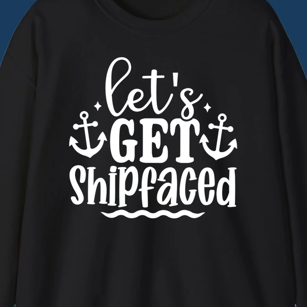 Let's Get Shipfaced cruise design with anchors and text.