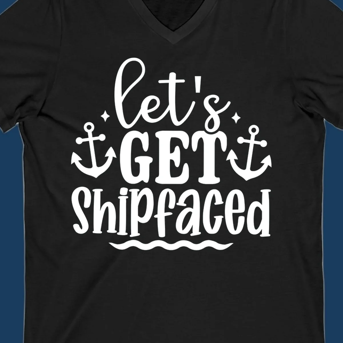 Let's Get Shipfaced cruise design with anchors and text.