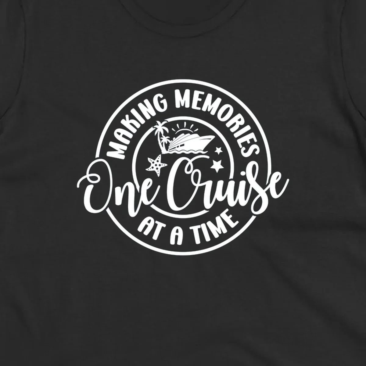Making memories one cruise at a time badge with cruise ship, palm trees, and starfish. White on black and black on white.
