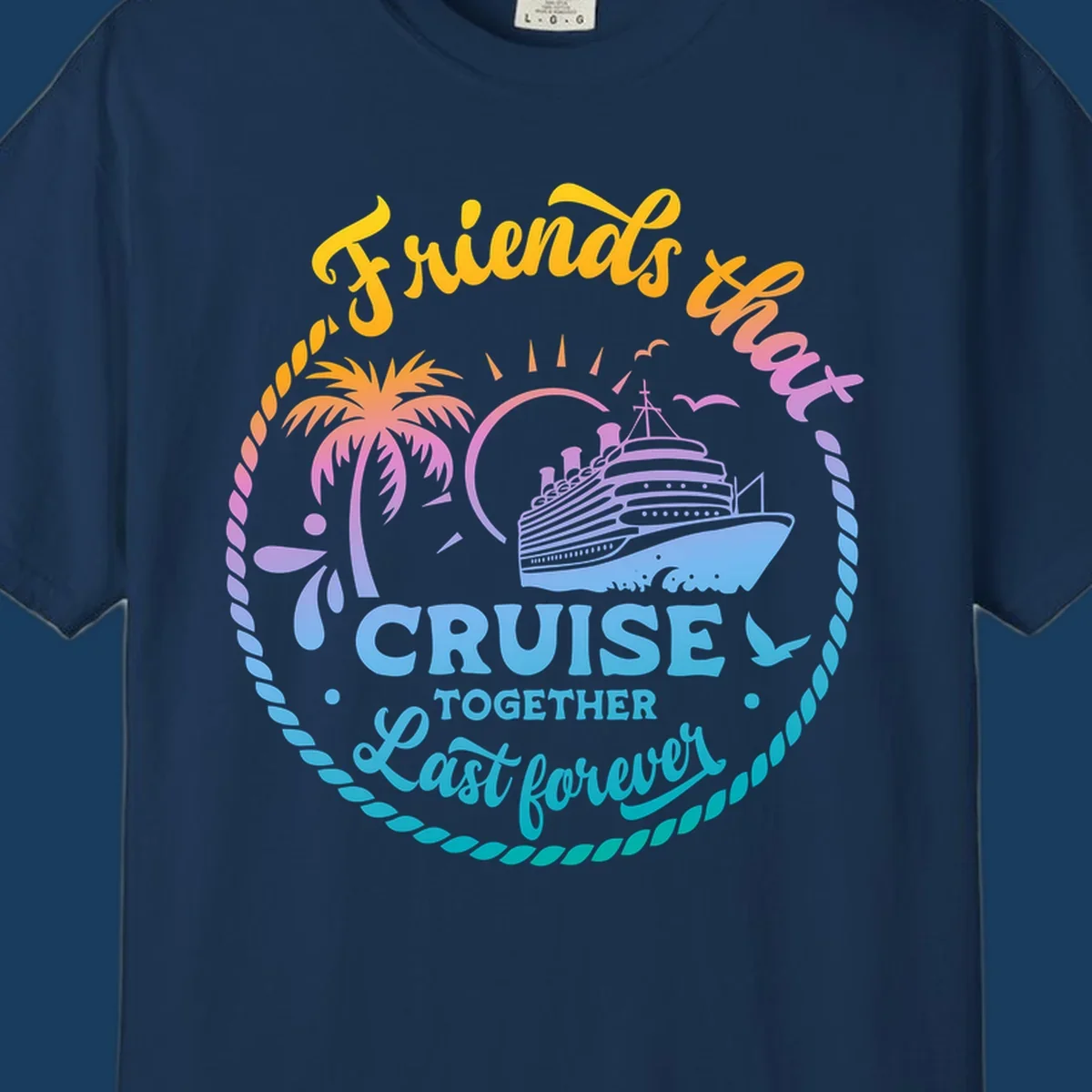 Friends that Cruise Together Last Forever cruise ship illustration with palm tree and rope border.