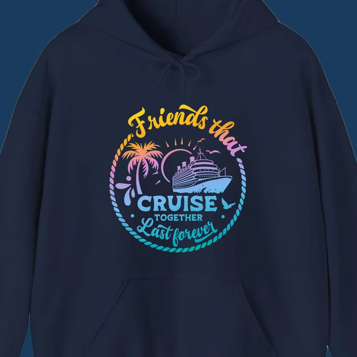 Friends that Cruise Together Last Forever cruise ship illustration with palm tree and rope border.