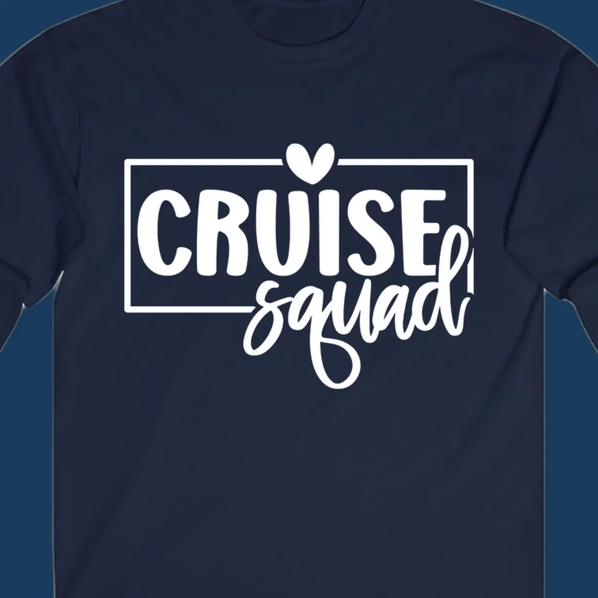 White text 'CRUISE squad' with a heart above the I, inside a rectangle. Cruise squad group shirt.