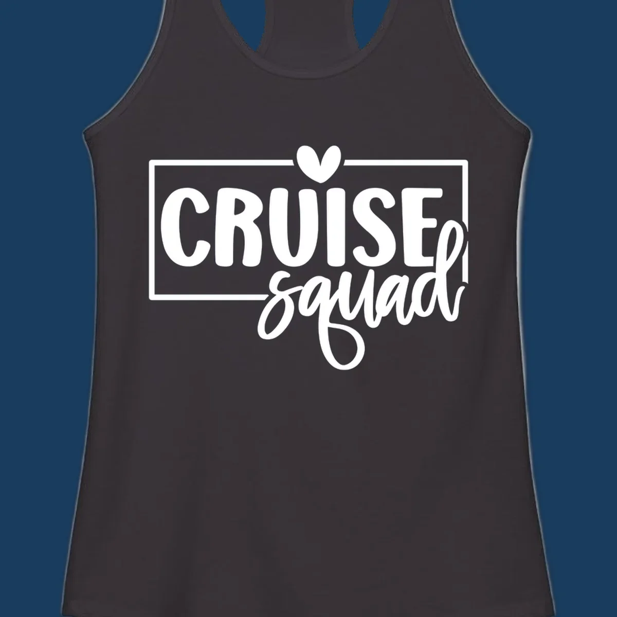 White text 'CRUISE squad' with a heart above the I, inside a rectangle. Cruise squad group shirt.