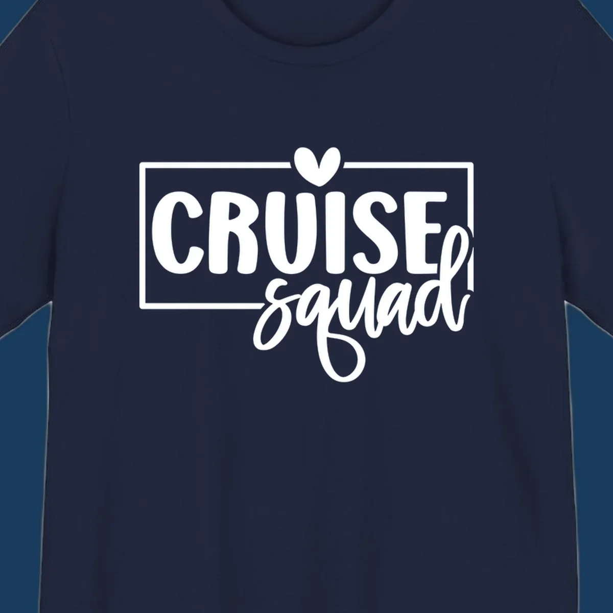 White text 'CRUISE squad' with a heart above the I, inside a rectangle. Cruise squad group shirt.