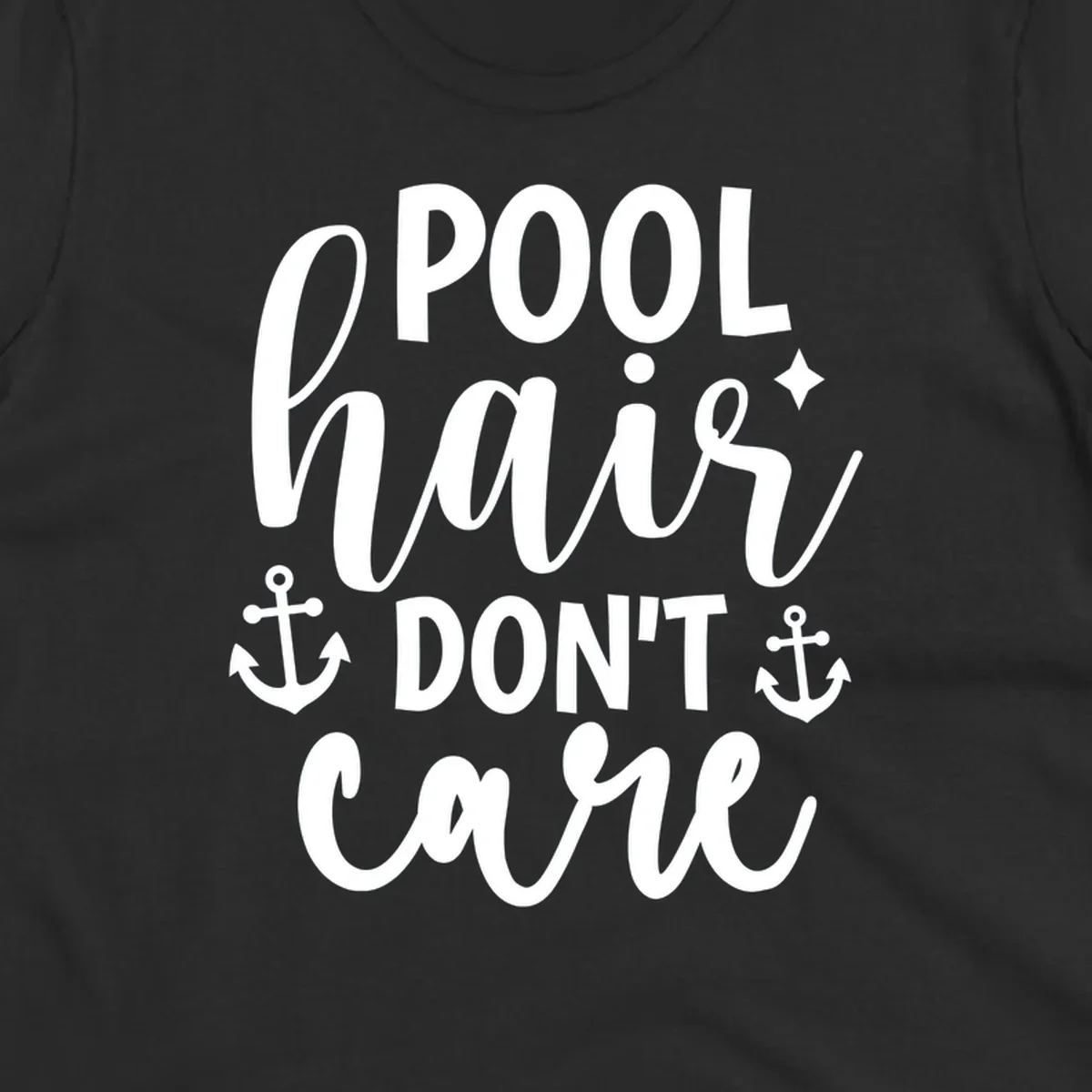 Pool hair don't care text with anchors and sparkle graphic.