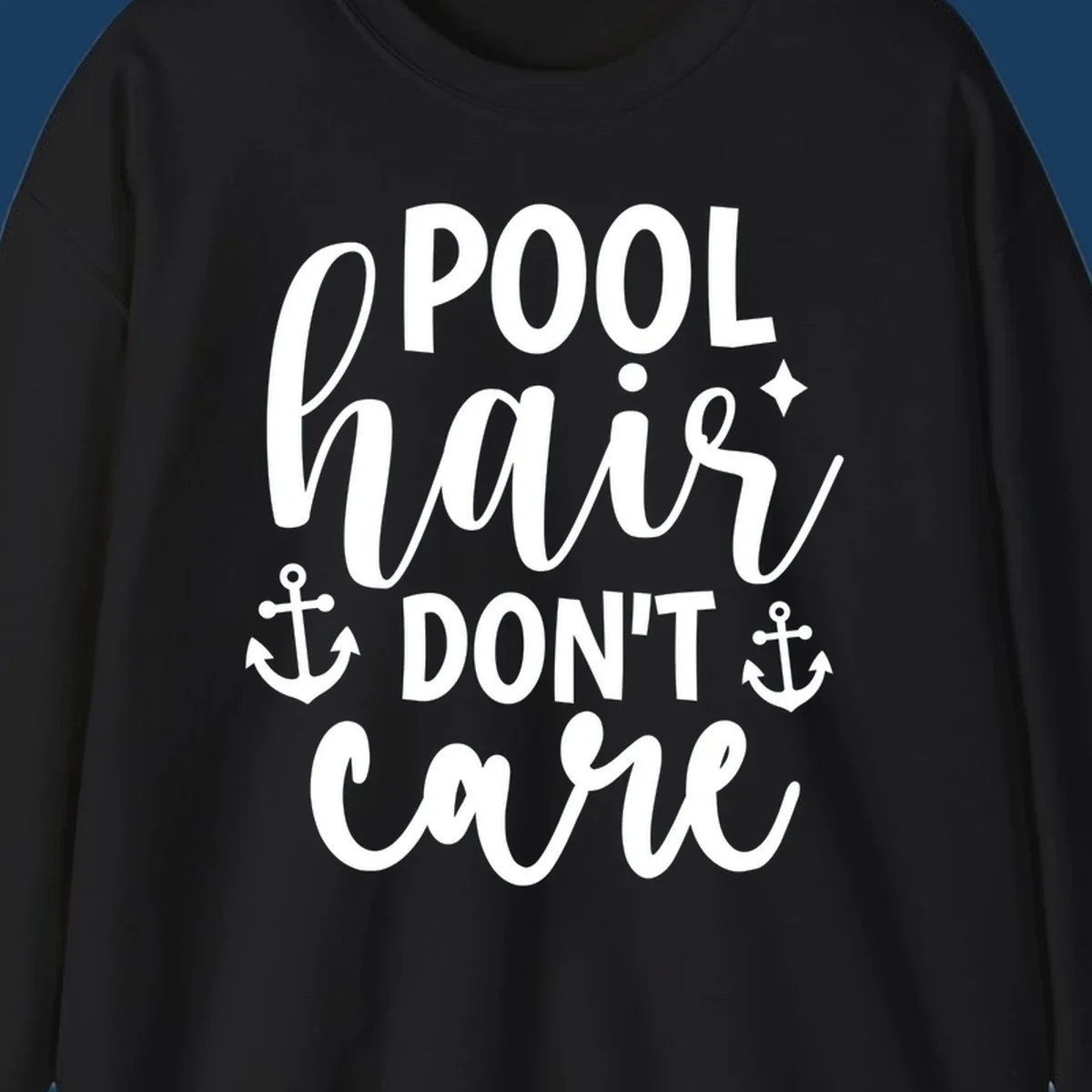 Pool hair don't care text with anchors and sparkle graphic.