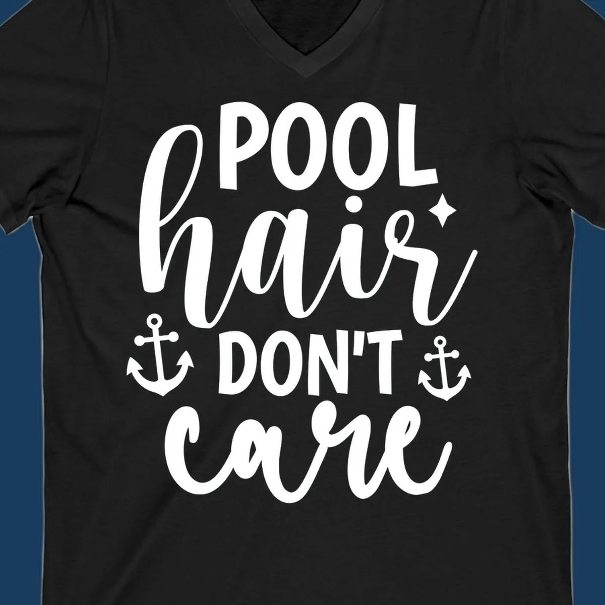 Pool hair don't care text with anchors and sparkle graphic.