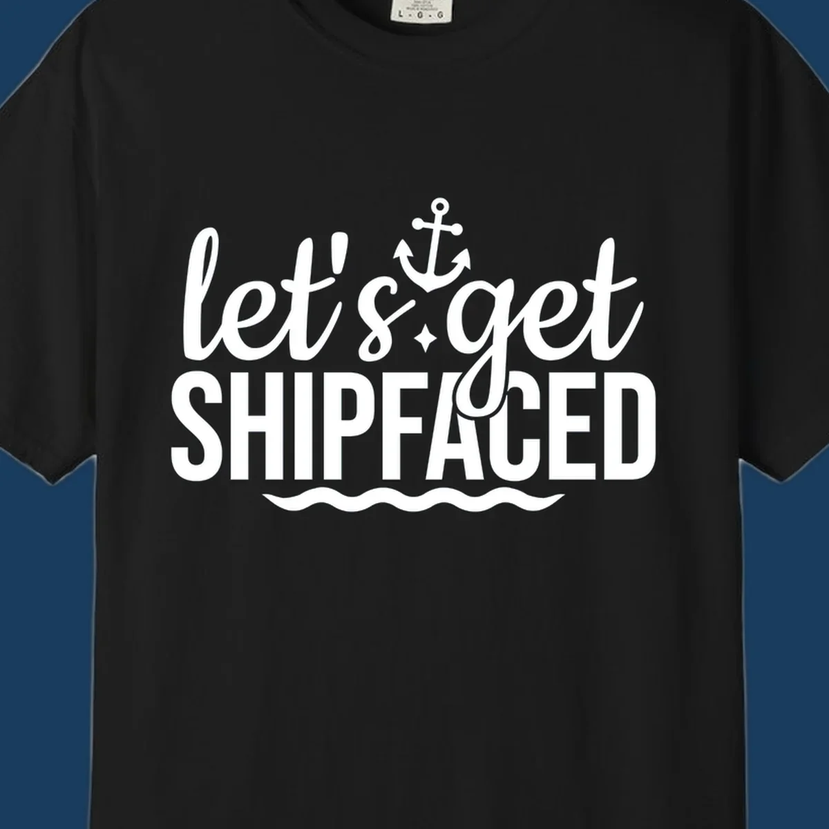Let's Get Shipfaced cruise design with anchor and waves
