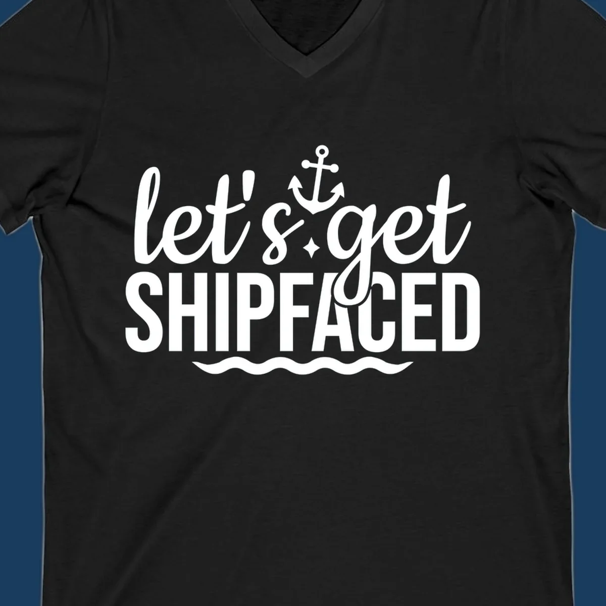 Let's Get Shipfaced cruise design with anchor and waves