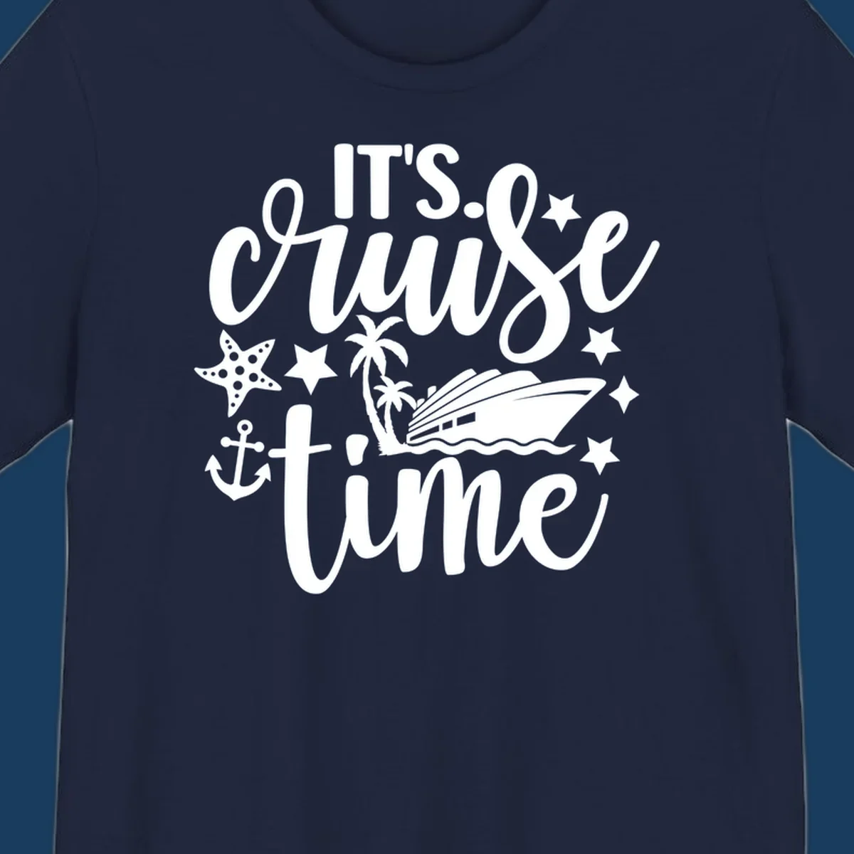 It's Cruise Time text with cruise ship, anchor, starfish, and stars.