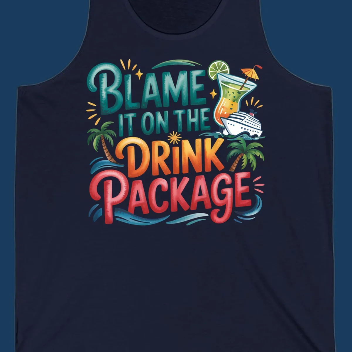 Text and graphics about blaming the drink package on a cruise, with cocktail and ship.