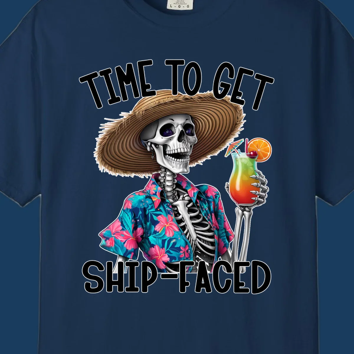 Skeleton in Hawaiian shirt and hat holding a cocktail with text 'Time To Get Ship-Faced'.