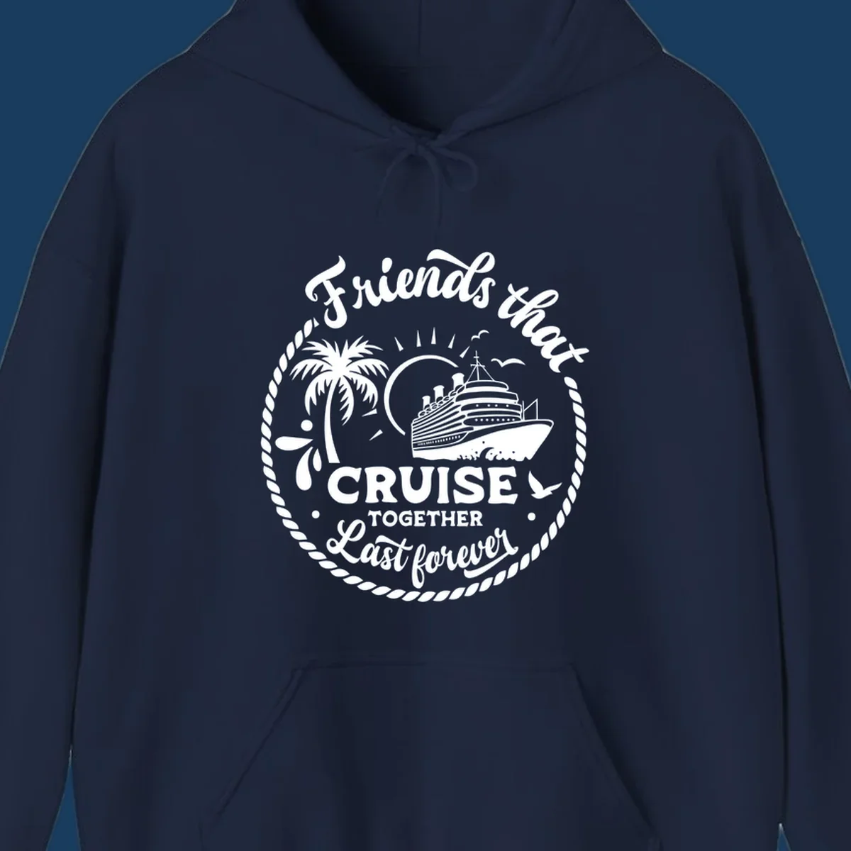 Friends that cruise together last forever design with cruise ship, palm tree, and text.