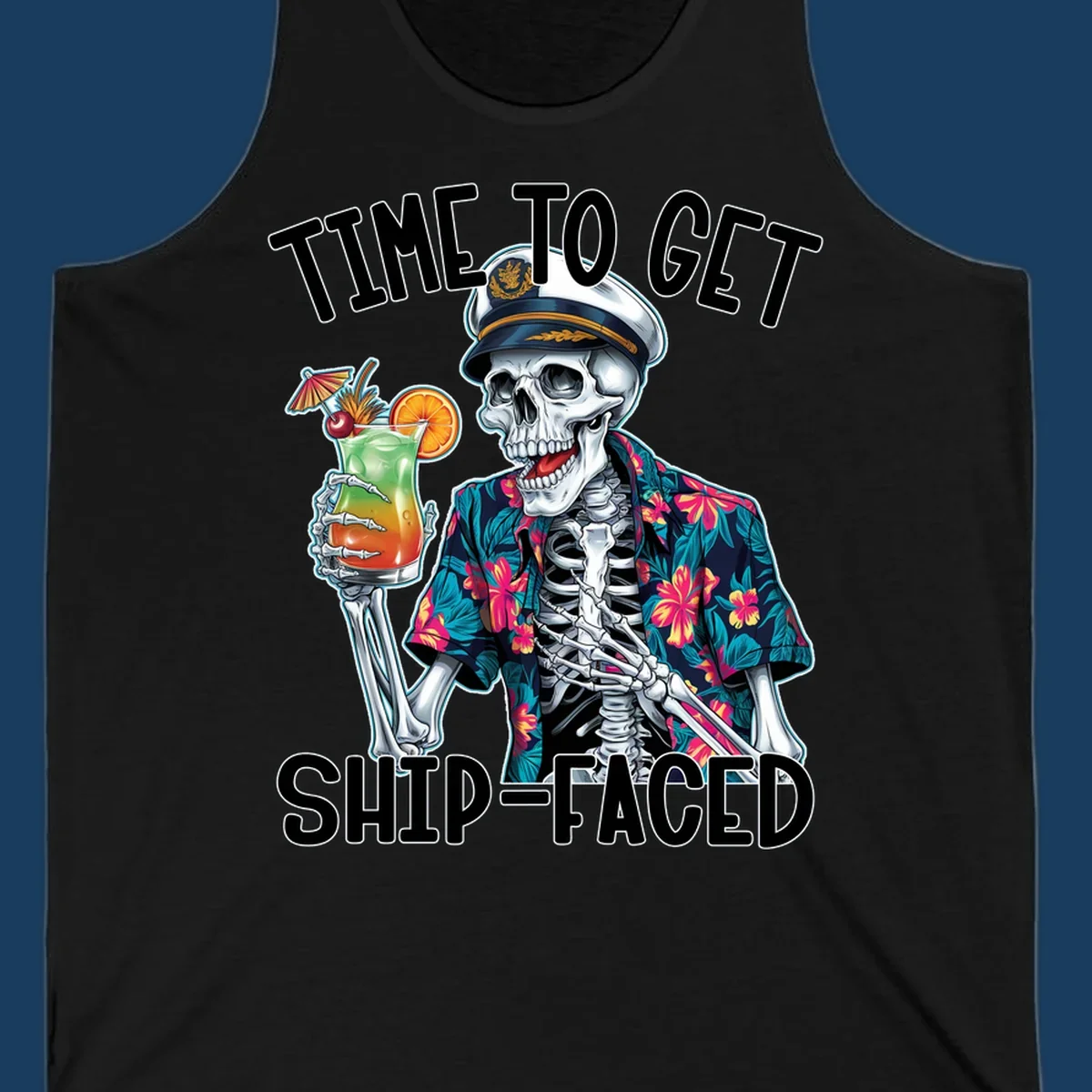 Skeleton captain with cocktail and "Time To Get Ship-Faced" text, for funny cruise shirts.