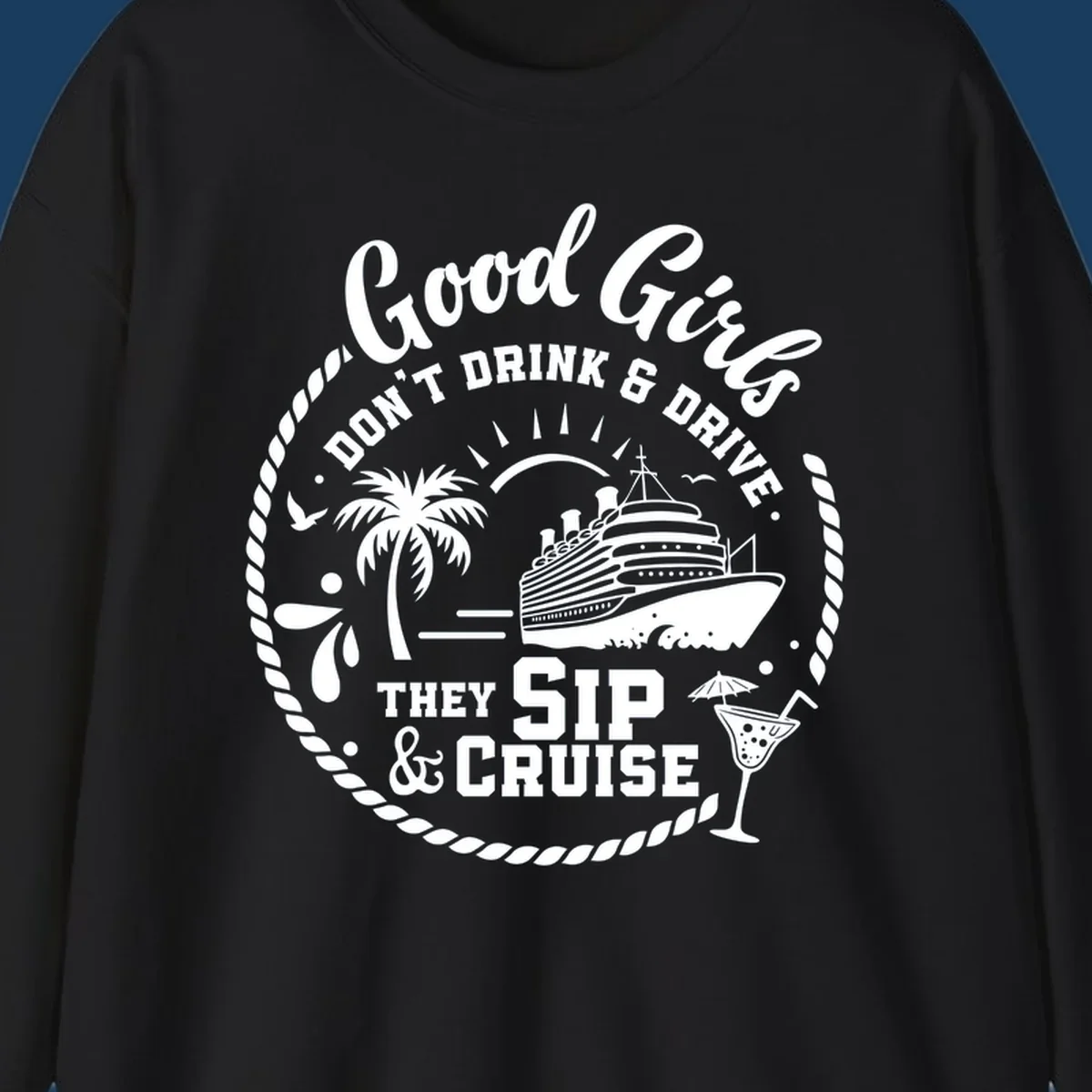 Good Girls Sip and Cruise design with cruise ship, palm tree, and cocktail.