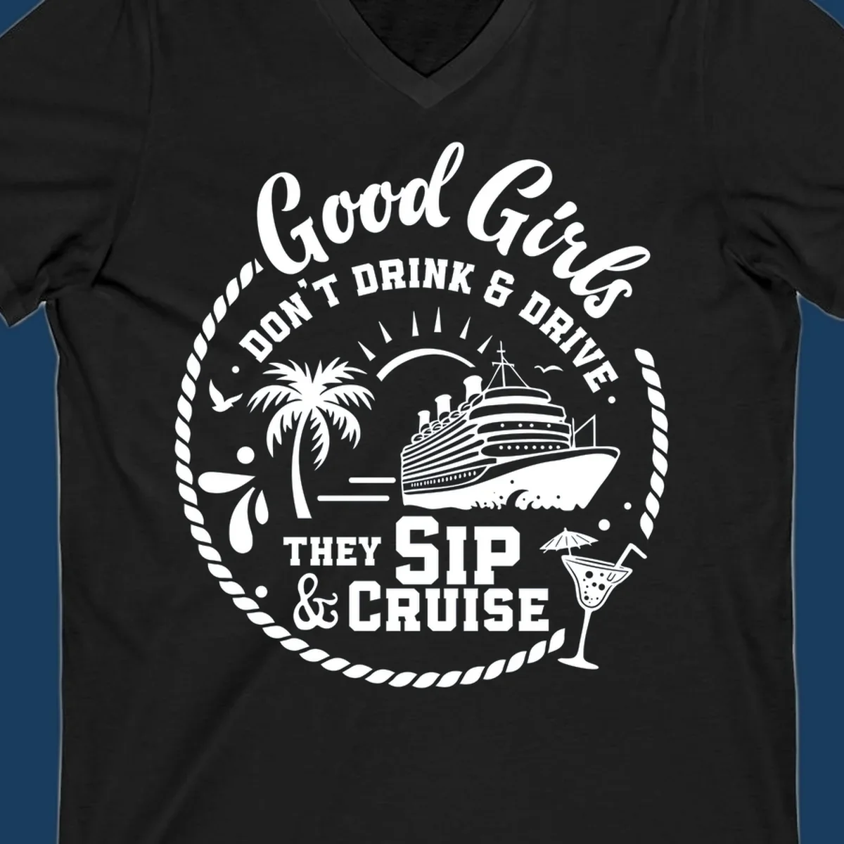 Good Girls Sip and Cruise design with cruise ship, palm tree, and cocktail.