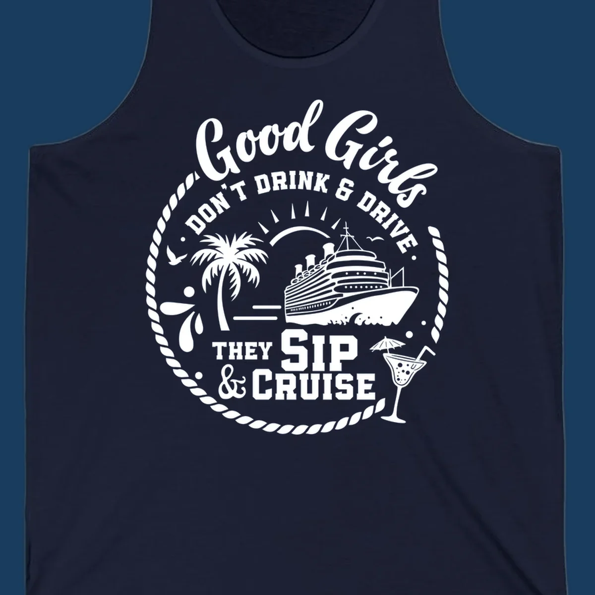 Good Girls Sip And Cruise text with cruise ship, palm tree, and cocktail illustration.