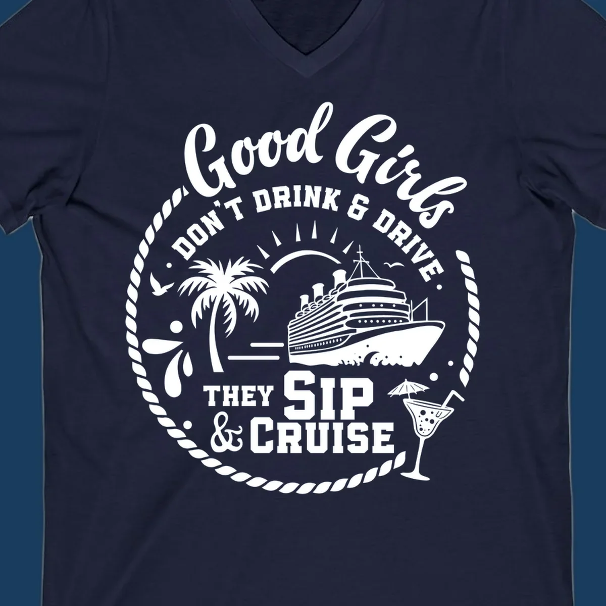 Good Girls Sip And Cruise text with cruise ship, palm tree, and cocktail illustration.