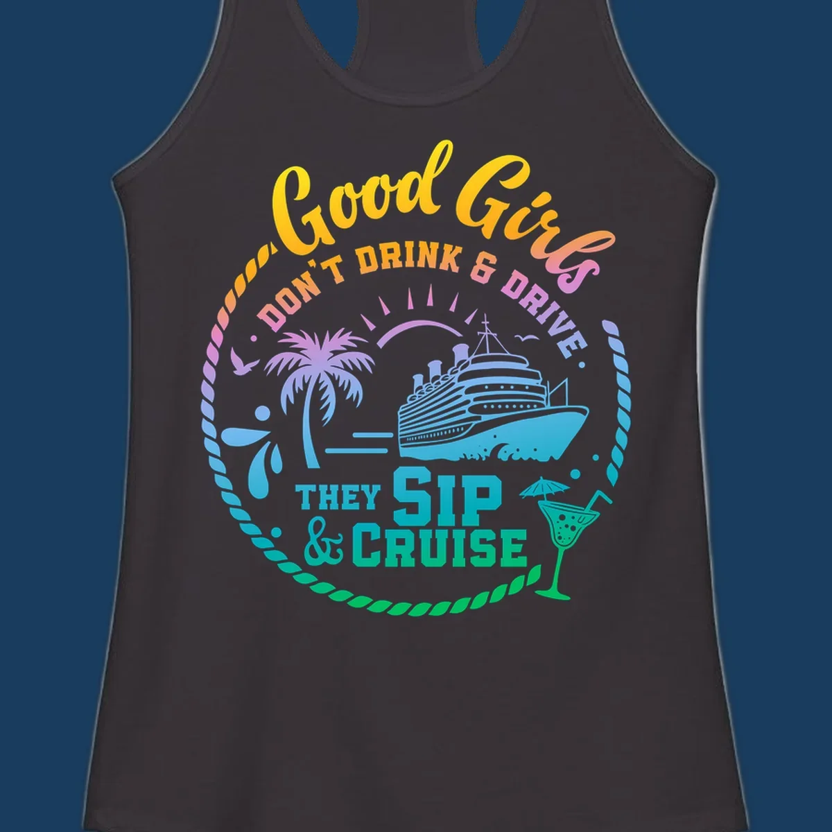Good Girls Sip And Cruise text with illustration of cruise ship, palm tree, and cocktail.