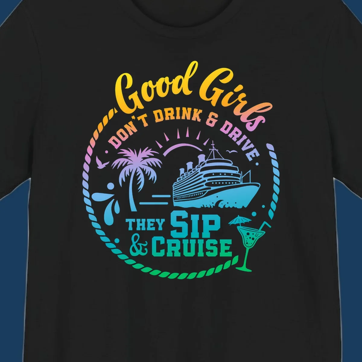 Good Girls Sip And Cruise text with illustration of cruise ship, palm tree, and cocktail.