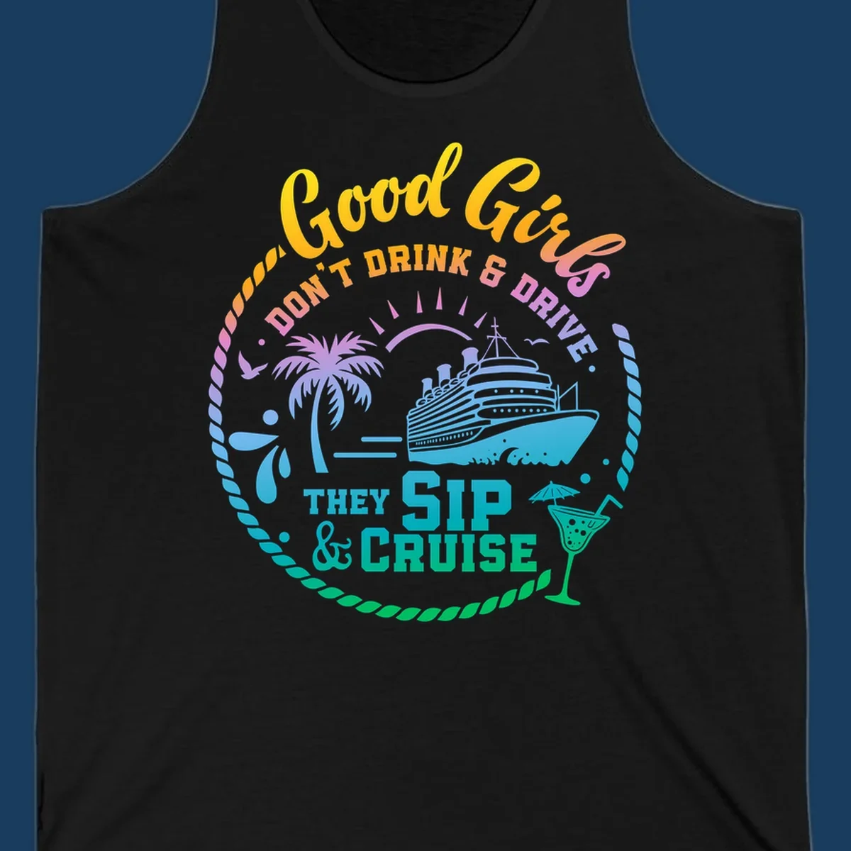Good Girls Sip And Cruise text with illustration of cruise ship, palm tree, and cocktail.