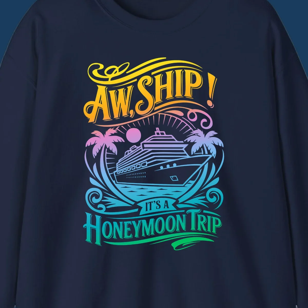 Honeymoon cruise ship with palm trees and text "Aw, Ship! It's A Honeymoon Trip".