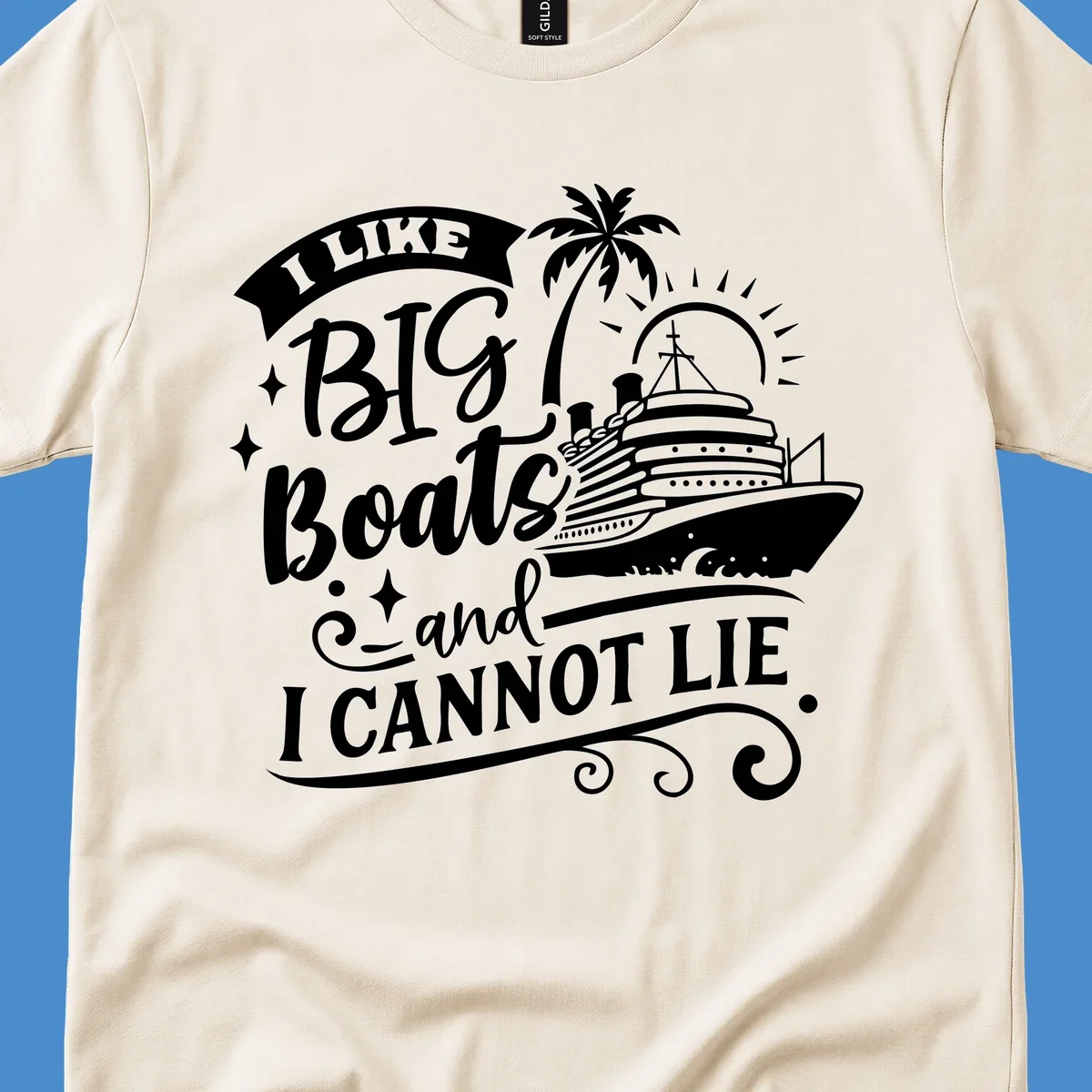 I like big boats and I cannot lie text with cruise ship and palm tree illustration.