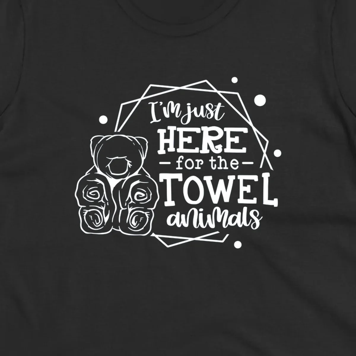 Illustration of a bear with text 'I'm just HERE for the TOWEL animals', for a towel-animal-cruise shirt.