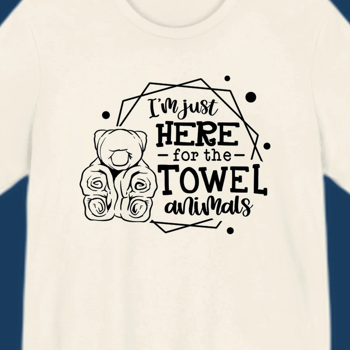 Illustration of a bear with text 'I'm just HERE for the TOWEL animals', for a towel-animal-cruise shirt.
