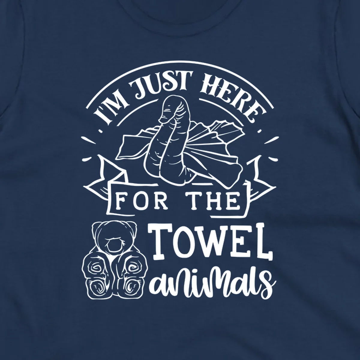 Illustration of towel origami animals with text "I'M JUST HERE FOR THE TOWEL animals".