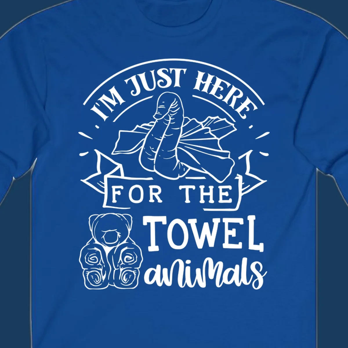 Illustration of towel origami animals with text "I'M JUST HERE FOR THE TOWEL animals".