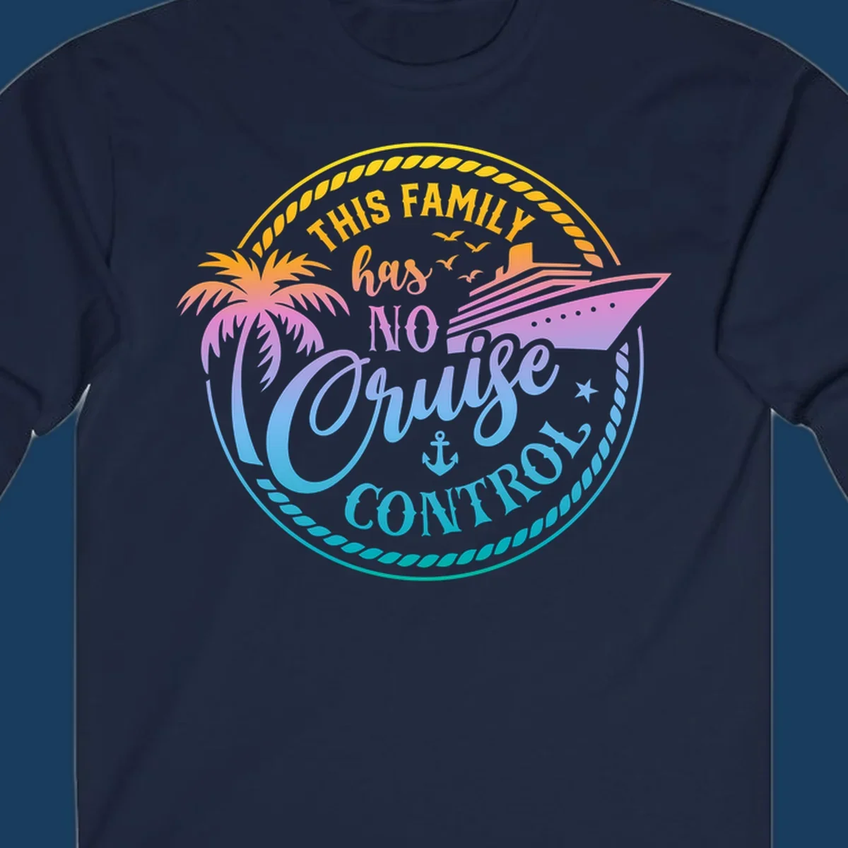 Family cruise vacation design with text 'This Family Has No Cruise Control', a cruise ship, and a palm tree.