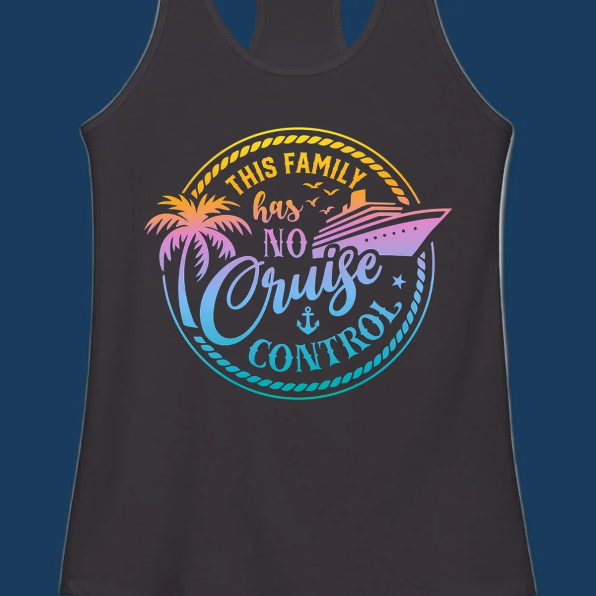 Family cruise vacation design with text 'This Family Has No Cruise Control', a cruise ship, and a palm tree.